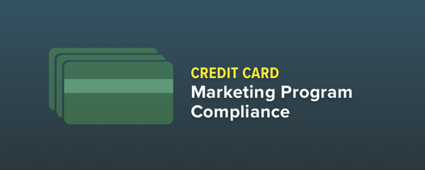 Credit Card Marketing Program Compliance